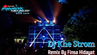 DJ Khe Strom Remix By Finsa Hidayat