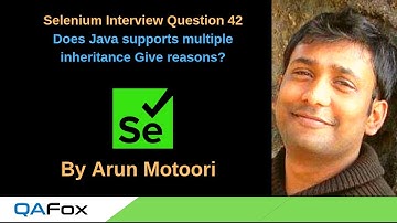 Selenium Interview Question 42 -  Does Java supports multiple inheritance Give reasons?