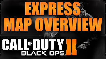 BO2 - Express Map Overview