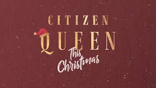 [Official Visualizer] This Christmas - Citizen Queen