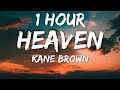 Kane Brown - Heaven (Lyrics) 🎵1 Hour