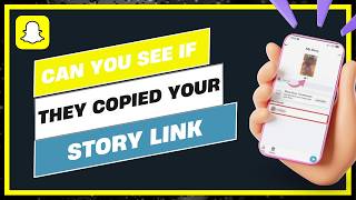 Can You See If Someone Copied Your Snapchat Story Link ! screenshot 5