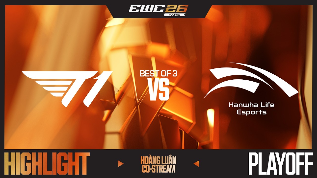HIGHLIGHT | T1 vs HLE | PLAYOFF | EWC 2026 | HOÀNG LUÂN CO-STREAM