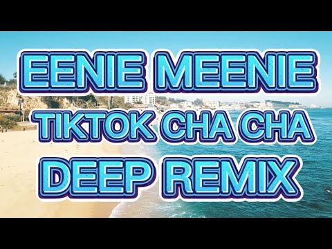 ❤️‍🔥EENIE MEENIE TIKTOK CHA CHA DEEP REMIX 2025/2026🔥🌴🌾