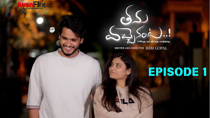 Thanu Vachenanta || Web Series || Episode 1|| Yesh Raj || Rajasree madaka || Ram Gopal || @avanflix