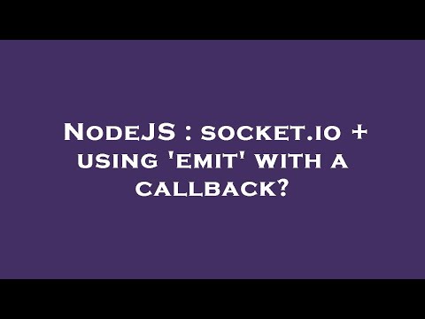 NodeJS : socket.io + using 'emit' with a callback?