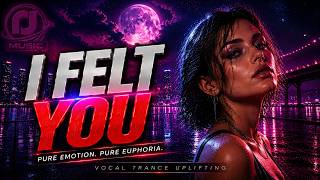 jjGofer - Felt You | Uplifting Vocal Trance