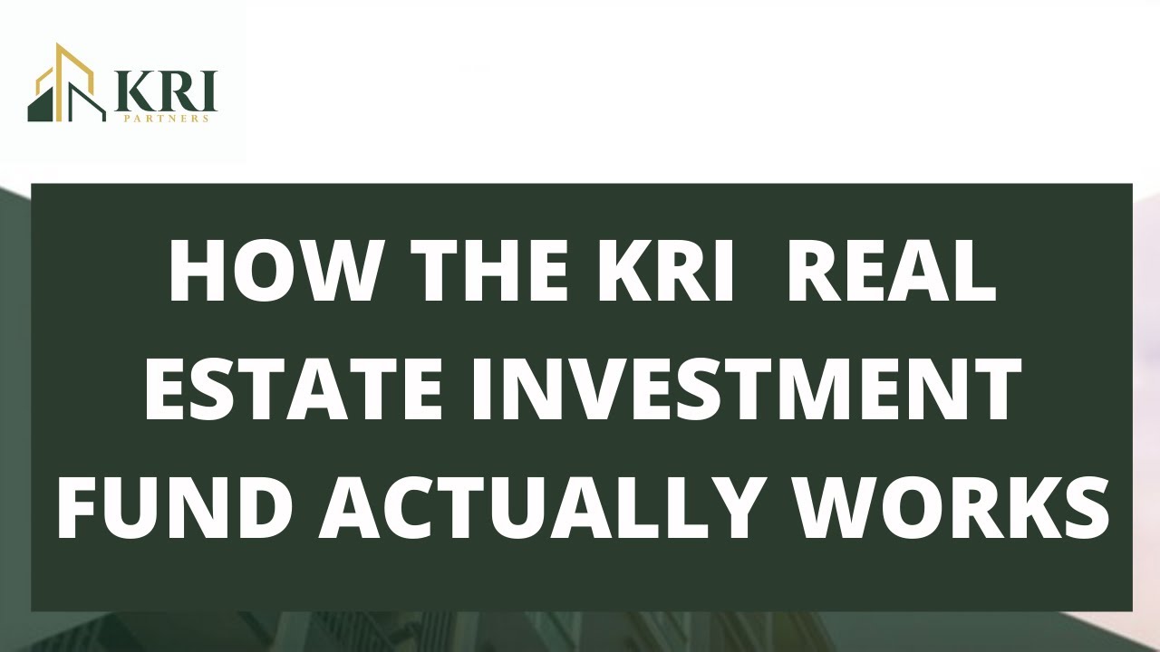 KRI Multifamily Real Estate Fund Mechanics