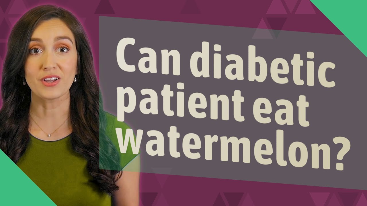 Can diabetic patient eat watermelon? YouTube