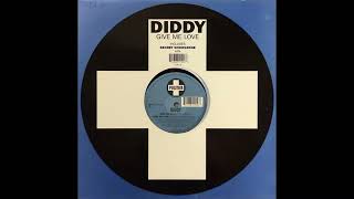 Diddy - Give Me Love (Original Mix)