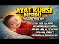 AYAT KURSI MERDU..‼️PENGANTAR TIDUR BAYI | PENGUSIR SETAN DAN JIN