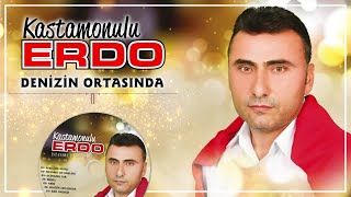 Kastamonulu Erdo - Denizin Ortasında