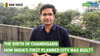 The Birth Of Chandigarh: How India’s First Planned City Was Built