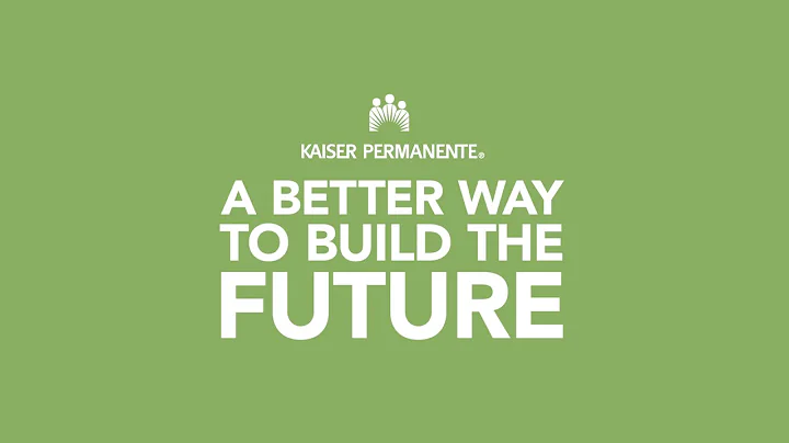 Reliable Healthcare: A BETTER WAY to build the future – Kaiser Permanente