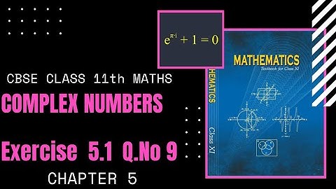 Chapter 5-Exercise 5.1 Q.No 9| Complex Numbers & Quadratic Equations|CBSE Class 11 Maths in Tamil|GS