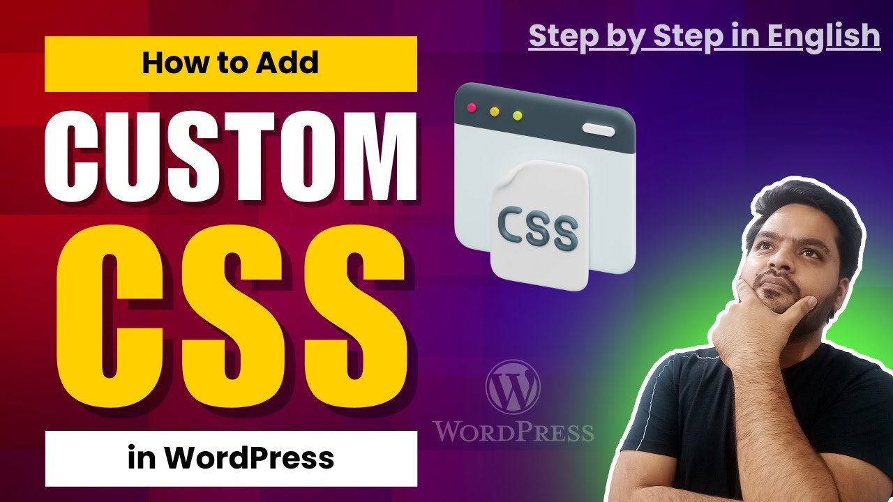 How to Add Custom CSS in WordPress Website | Easy Steps to Customize ...