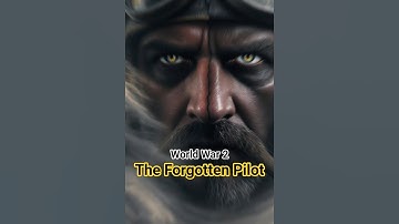 The Forgotten Pilot: Coincidence That Failed to Stop World War 2
