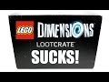 The LEGO Dimensions Loot Crate SUCKS!