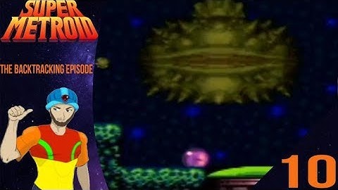 Super Metroid 100%: The Backtracking Episode - Part 10 - KenMeisterLP