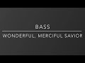 WONDERFUL, MERCIFUL SAVIOR -BASS