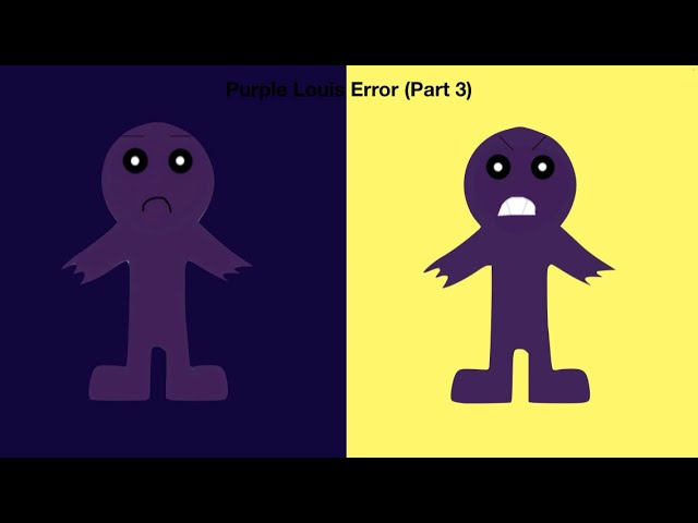 Purple Louis Error (Part 3) 