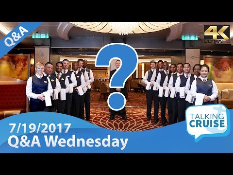 Cruise Q&A Wednesday - 7/19/2017