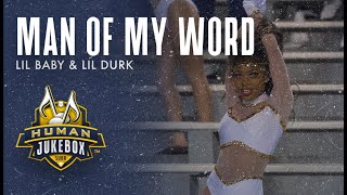 Man of My Word by Lil Baby \& Lil Durk | Southern University Human Jukebox 2021