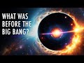 Exploring the Universe: Before the Big Bang