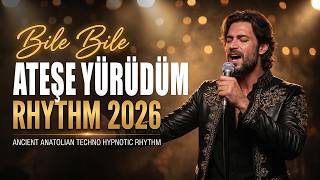 Bile Bile Ateşe Yürüdüm Hypnotic Rhythm 