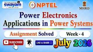 Power Electronics Applications in Power Systems Week 4 Assignment Answers#NPTELASSIGNMENTS#July2026