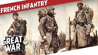 Evolution of French Infantry During World War 1 I THE GREAT WAR Special