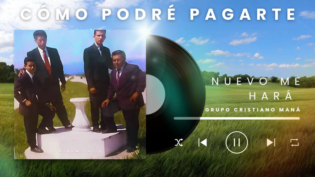 Grupo Cristiano Maná Vol. 3 - Como podré Pagarte (Álbum Completo)
