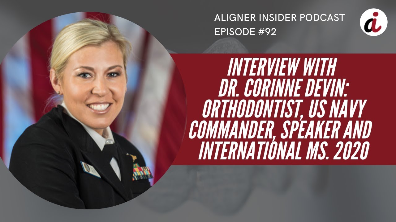 Interview with Dr. Corinne Devin Orthodontist, US Navy Commander, Speaker and International Ms. 2020