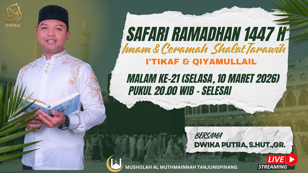SAFARI RAMADHAN 1447 H MALAM KE 21 DI MUSHOLLA AL MUTHMAINNAH TANJUNGPINANG