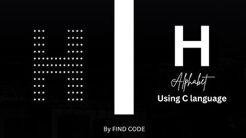 Alphabet H in pattern using for loop in C language.| Star pattern programs | FIND CODE