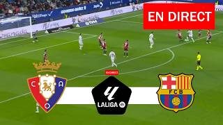 Osasuna contre Barcelone EN DIRECT LaLiga 2026 | Match EN DIRECT Maintenant