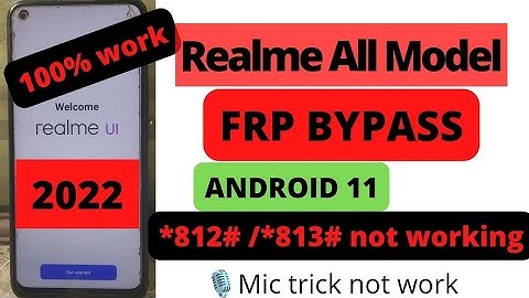 All Realme Android 11 Frp Bypass *812# / *813# not working New Trick 2022  Bypass 💯% WORKING.