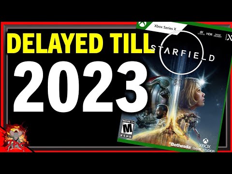 STARFIELD DELAYED TILL 2023! Redfall To! Bethesda Games In Trouble?