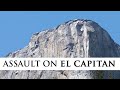 Assault on El Capitan - the Most Controversial Climb in Yosemite History