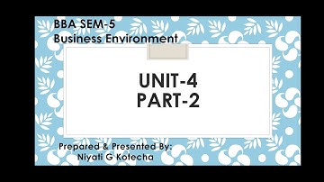 BBA SEM-5 Business Environment UNIT-4 PART-2