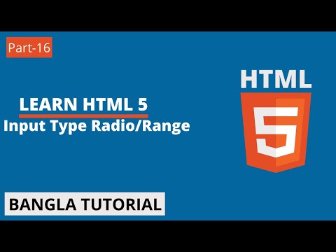 HTML5 Bangla Tutorial | Part-16 | HTML Input Type Radio And Range.