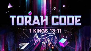 Torah Code | 1 Kings 13:11