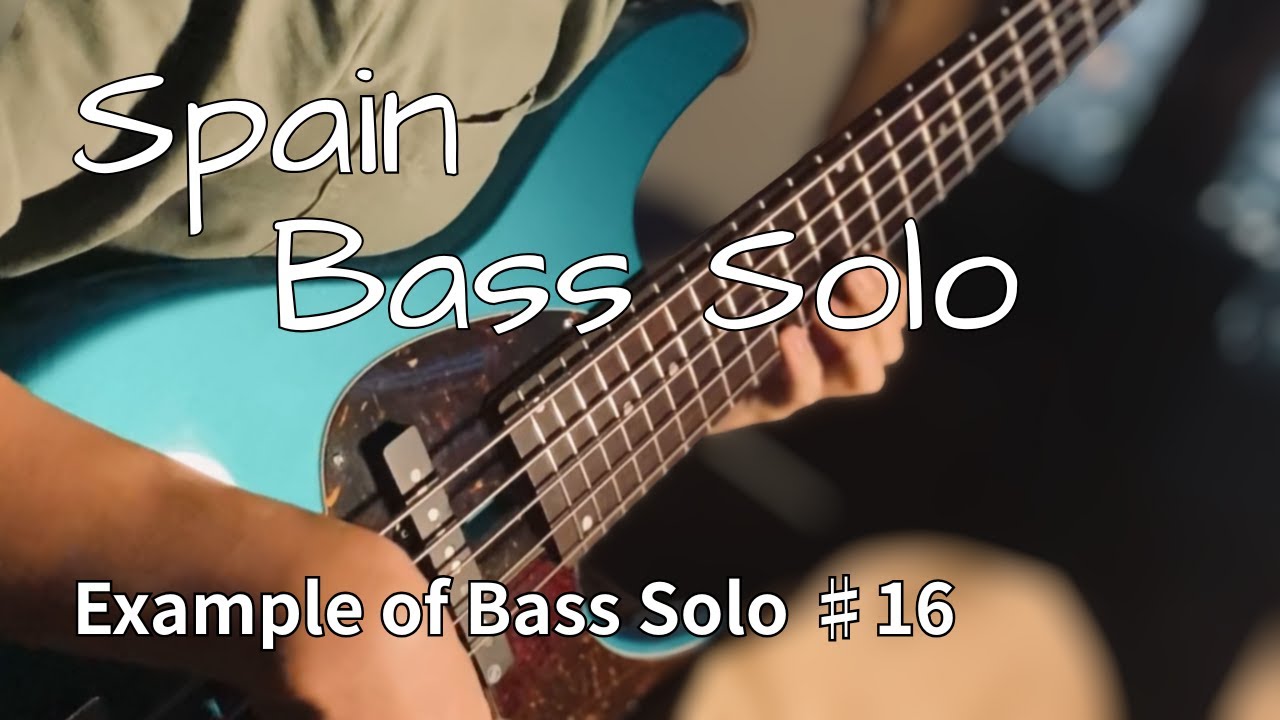 Spain / Bass Solo 【Example of Bass Solo ♯16】