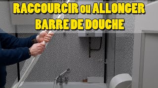 Raccourcir / allonger barre de douche extensible