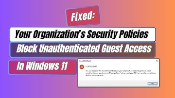 How to Fix Your Organization’s Security Policies Block Unauthenticated Guest Access In Windows 10