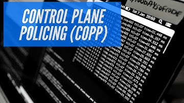CCNP ENCOR 350-401 - Control Plane Policing - CoPP
