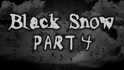 Black Snow Walkthrough - SHIT..JUST..GOT...REAL EP4
