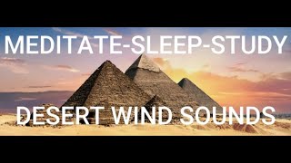 Desert Wind Sound - 10 Hours - Stress Relief | Meditate - Sleep - Study | Desert Winds Desert Wind Sound 10 Hours Stress Relief Meditate Sleep Study Desert Winds