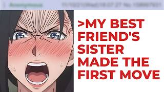 My Best Friend's Sister Made the First Move - [ 4Chan Greentext Stories ]