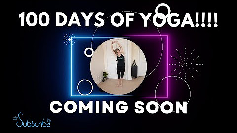 100 DAYS OF YOGA CHALLENGE